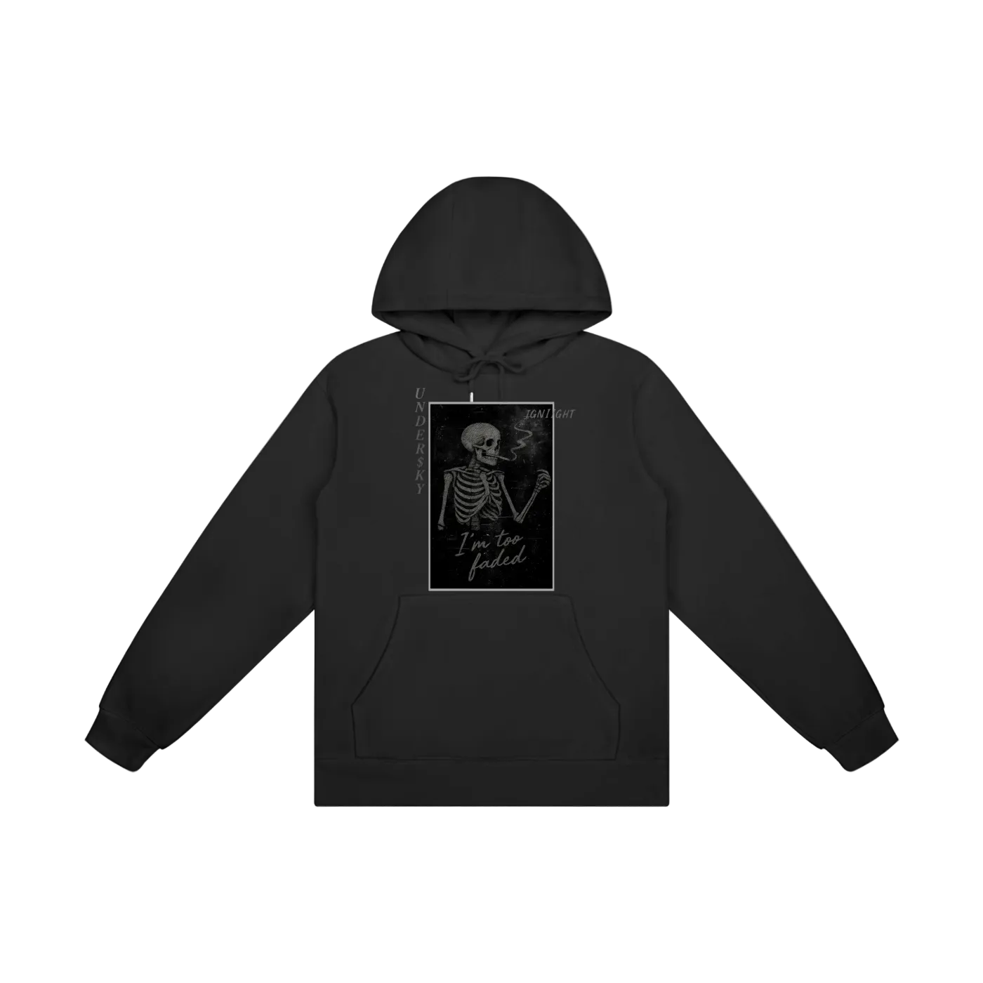 I'm Too Faded Hoodie